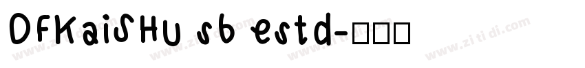 DFKaiSHu sb estd字体转换
